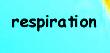 Respiration